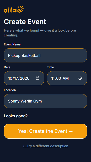 The editable preview of what Claude understood, with Event Name "Pickup Basketball", Date 10/17/2026, Time 11:00 AM, and Location "Sonny Werlin Gym" in separate fields, above a "Yes! Create the Event" button and a "Try a different description" link.